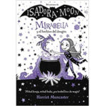 Isadora Moon: Mirabella y el hechizo del dragón libros 7 años
