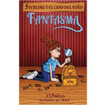 Sterling y el caso del niño fantasma libros de aventuras para niños de 8 años