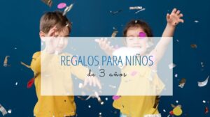 Regalo niño 3 años